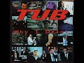 Tub ‎- Why I Drink. (1995) - FULL ALBUM