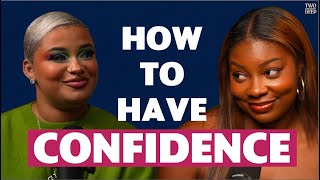 how to have confidence | 23- year old beauty influencer tells all