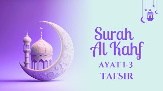 Surah Al Kahf | Ayat 1-3 Tafsir by Taimiyyah Zubair