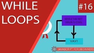 JavaScript Tutorial For Beginners #16 - While Loops