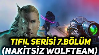 WolfTeam ama TIFIL OLARAK (Nakitsiz Serisi) - 7.bölüm