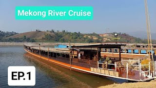 #Mekong River Cruise EP.1 Reveiw the boat รีวิวเรือช้า ในการล่องเรือในแม่น้ำโขงไปหลวงพระบาง #Laos