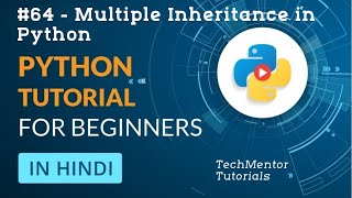 #64 - Multiple Inheritance in Python | Python Tutorial in Hindi | Python Tutorial in Hindi