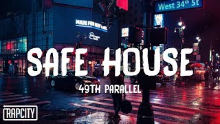 49th Parallel - Safe House (Lyrics)