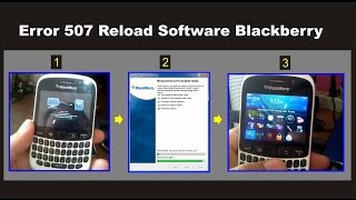 Cara Mengatasi Error 507 Reload Software Blackberry 9320,9220 etc