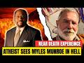 Atheist Saw Myles Munroe in HELL: It's Shocking What Happened (NDE)