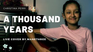 Christina Perri - A Thousand Years Live Cover By Manethree
