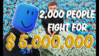 ToBeast 2,000 people fight for $5,000,000