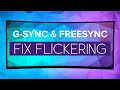 Fix screen flickering when Gsync or FreeSync is enabled.