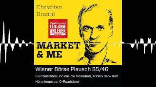 Wiener Börse Plausch S5/46: EuroTeleSites und die irre Indikation, Addiko Bank lädt HörerInnen zu...