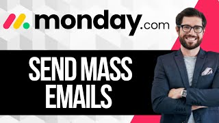 How to Send Mass Email on Monday.com | Monday.com Bulk Emails