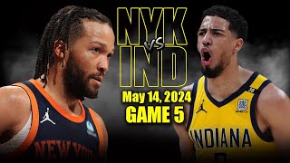 New York Knicks vs Indiana Pacers  Game 5 Highlights - May 14, 2024 | 2024 NBA P