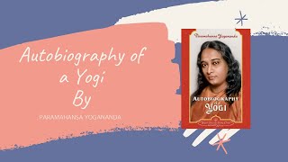 Autobiography of a Yogi || Yogananda Paramahansa || Book Review by Anmol Dhull