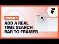 How to Add a Real Time Search Bar to Framer