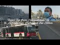 Travel Trip from International City going to Al Rashidiya Metro and Bus Station. Dubai