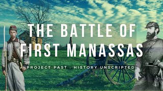The First Battle of Manassas | First MAJOR battle of the Civil War | Stonewall Jackson is born