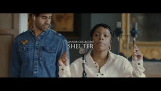 Shelter (Feat Tertia May, Becca Folkes \u0026 CalledOut Music) | Official Music Video | Manor Collective