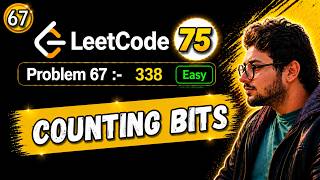67. Leetcode 75 Blind | 338. Counting Bits | Bit Manipulation | 2 Approaches | Follow Up Qn | Python