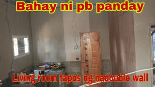 Bahay ni pb panday living room tapos ng nadouble wall.