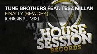 Tune Brothers feat. Tesz Millan - Finally (Rework) (Original Mix)