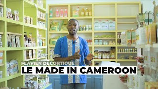 Flavien décortique le Made In Cameroon