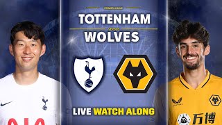 Tottenham Vs Wolves • Premier League [LIVE WATCH ALONG Feat. Igy @TottenhamAway ]