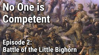 Battle of the Little Bighorn - Ep. 2