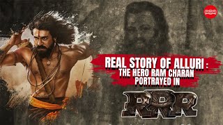 Real story of Alluri: The hero Ram Charan portrayed in RRR