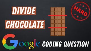 Google Coding Question - Divide Chocolate (LeetCode)
