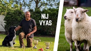 NIJ VYAS - A SHEEPDOG INTERVIEW