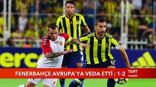 Fenerbahçe Avrupa'ya Veda Etti: 2-1