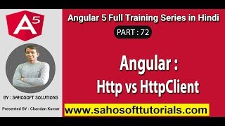 HTTP vs HttpClient in Angular : Part 72 - Angular 5 full training in Hindi