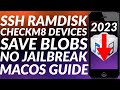 How to create SSH RAMDISK MacOS & dump onboard SHSH Blobs without Jailbreak | 2023