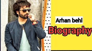 Arhaan Behl Biography