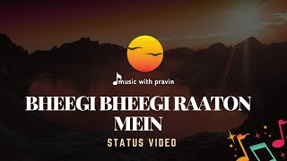 Bheegi Bheegi Raaton Mein lyrics video |भीगी भीगी रातो मे status video