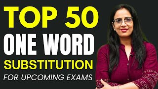 Top 50 important One Word Substitution for Upcoming Exams | Vocab | UC LIVE