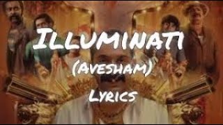 ILLUMINATI LYRICAL VIDEO | Aavesham | Fahadh Faasil| Sushin Shyam,Dabzee,Vinayak | musicaLyrics