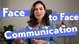 Benefits of Face to Face Communication