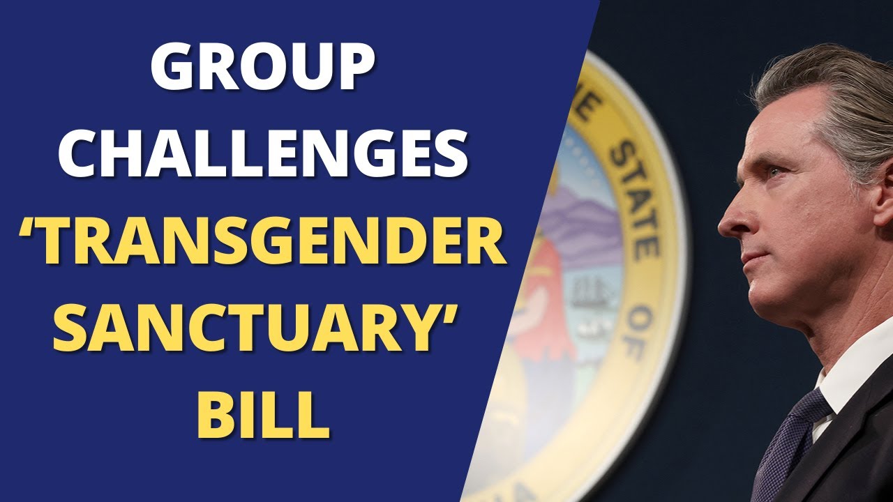 GROUP CHALLENGES ‘TRANSGENDER SANCTUARY’ BILL - YouTube