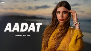 AADAT (REMIX) | JUDA HOKE BHI | DJ ANGEL X DJ ONIK | KALYUG | ATIF ASLAM | KUNAL KHEMU  |