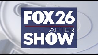 The FOX 26 After Show is live now!
