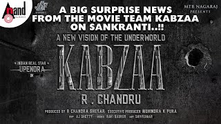 A Big Surprise News From The Movie Team Kabzaa On Sankranti..!! | Upendra | R.Chandru | Ravi Basrur