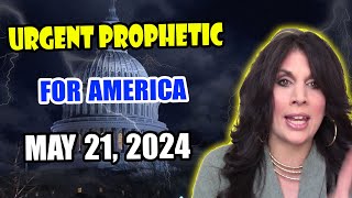 URGENT PROPHETIC WORD FOR AMERICA 🕊️ Amanda Grace Prophecy (05/21/2024)