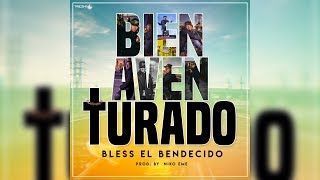 Bienaventurado - Bless El Bendecido (Official Video Lyrics) *Reggaeton Cristiano 2018*