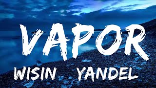 Wisin & Yandel, Rauw Alejandro - Vapor (Letra/Lyrics)