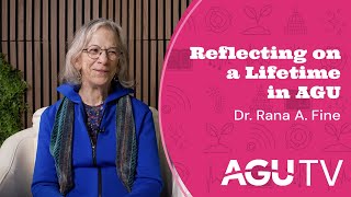 Reflecting on a Lifetime in AGU with Dr. Rana A. Fine