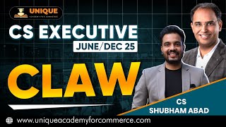 CS EXECUTIVE JUNE/DEC 25 | CLAW LECTURE 2 | CS SHUBHAM ABAD