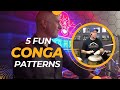 5 Fun Conga Patterns!