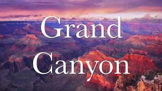 Grand Canyon ~ Music and Ambience