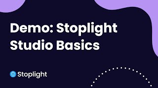 Demo: Stoplight Studio Basics